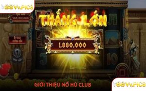 Giới Thiệu Nổ Hũ Club