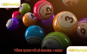 Tổng Quan Về Lô Khung 1 Ngày